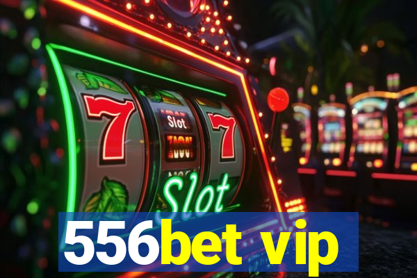 556bet vip